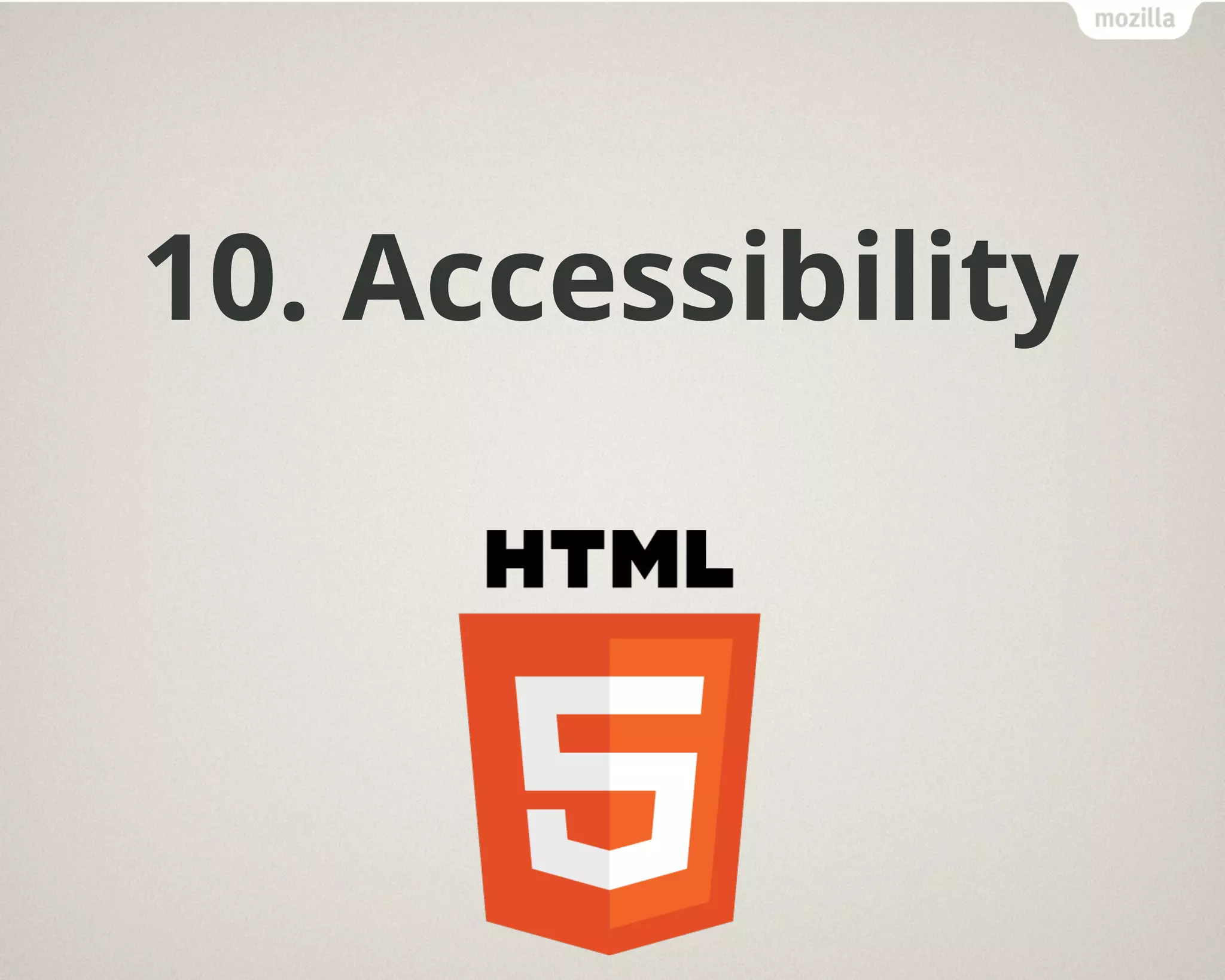 10. Accessibility
 