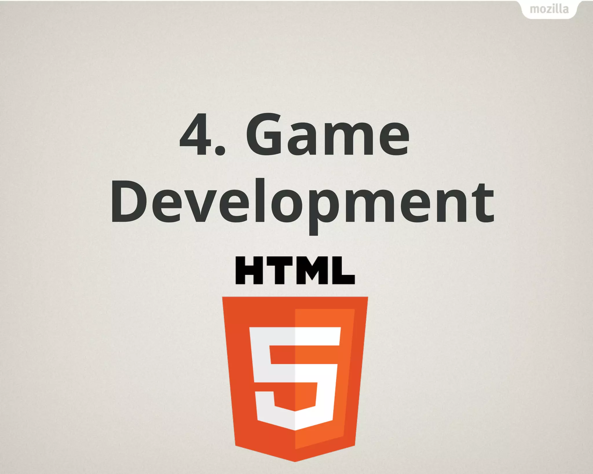 4. Game
Development
 