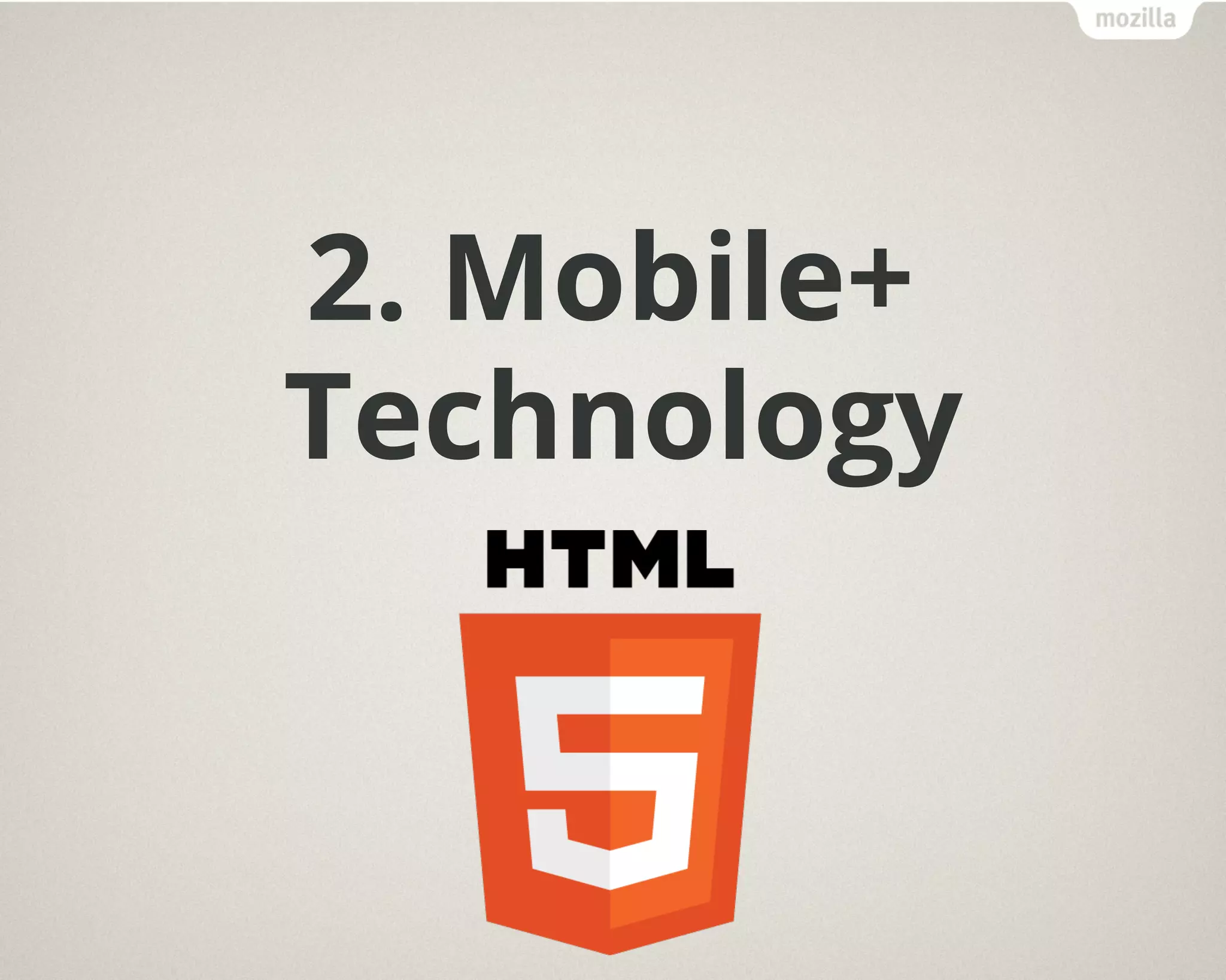 2. Mobile+
Technology
 