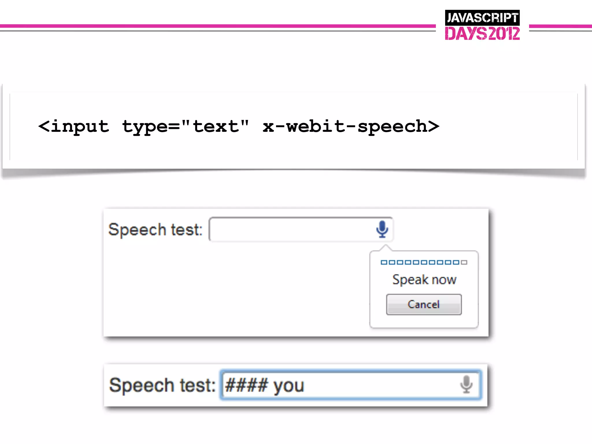 <input type="text" x-webit-speech>
 