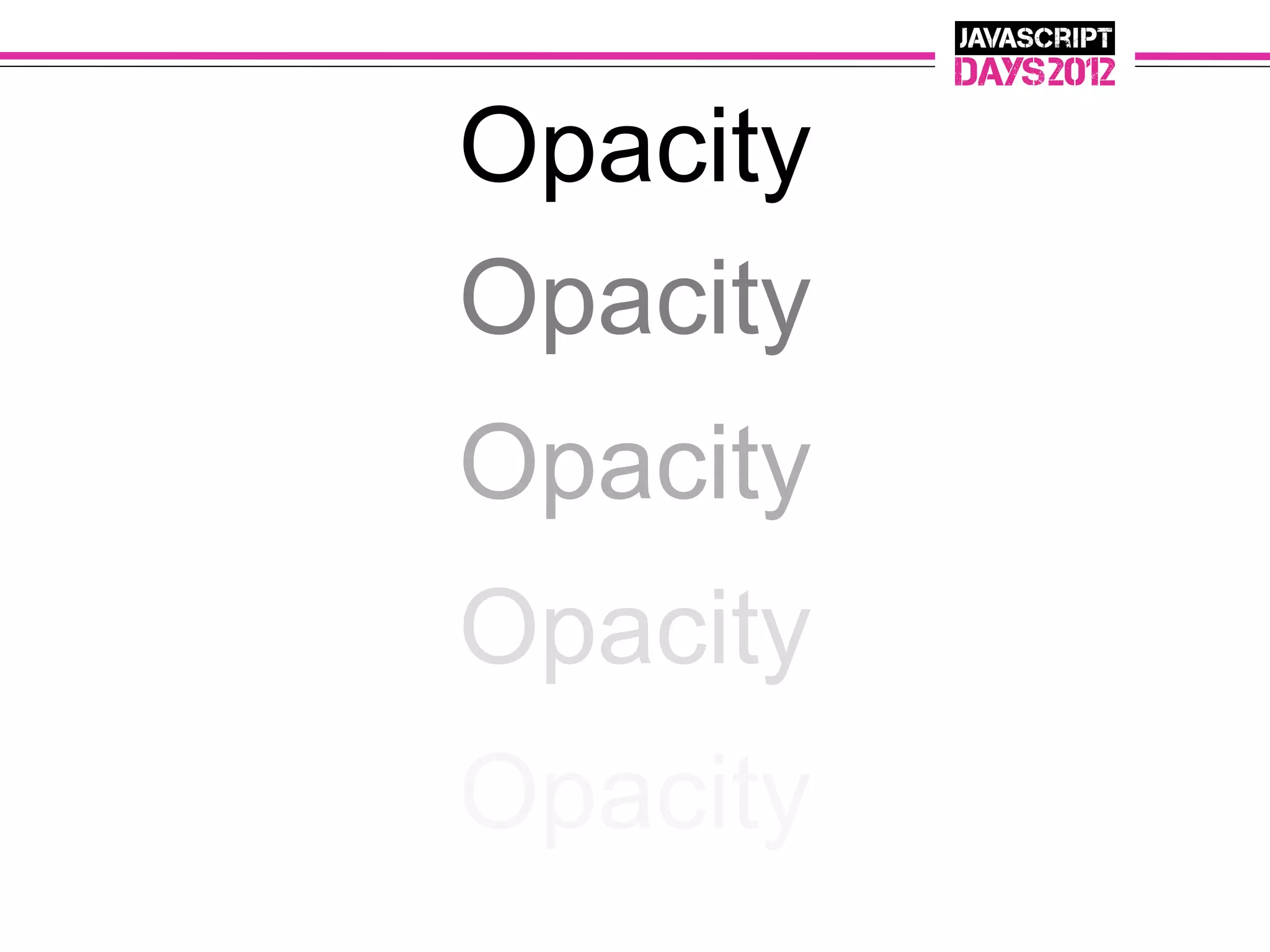 Opacity
Opacity
Opacity
Opacity
Opacity
 