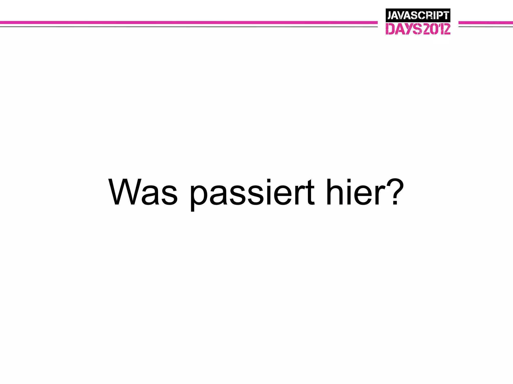 Was passiert hier?
 