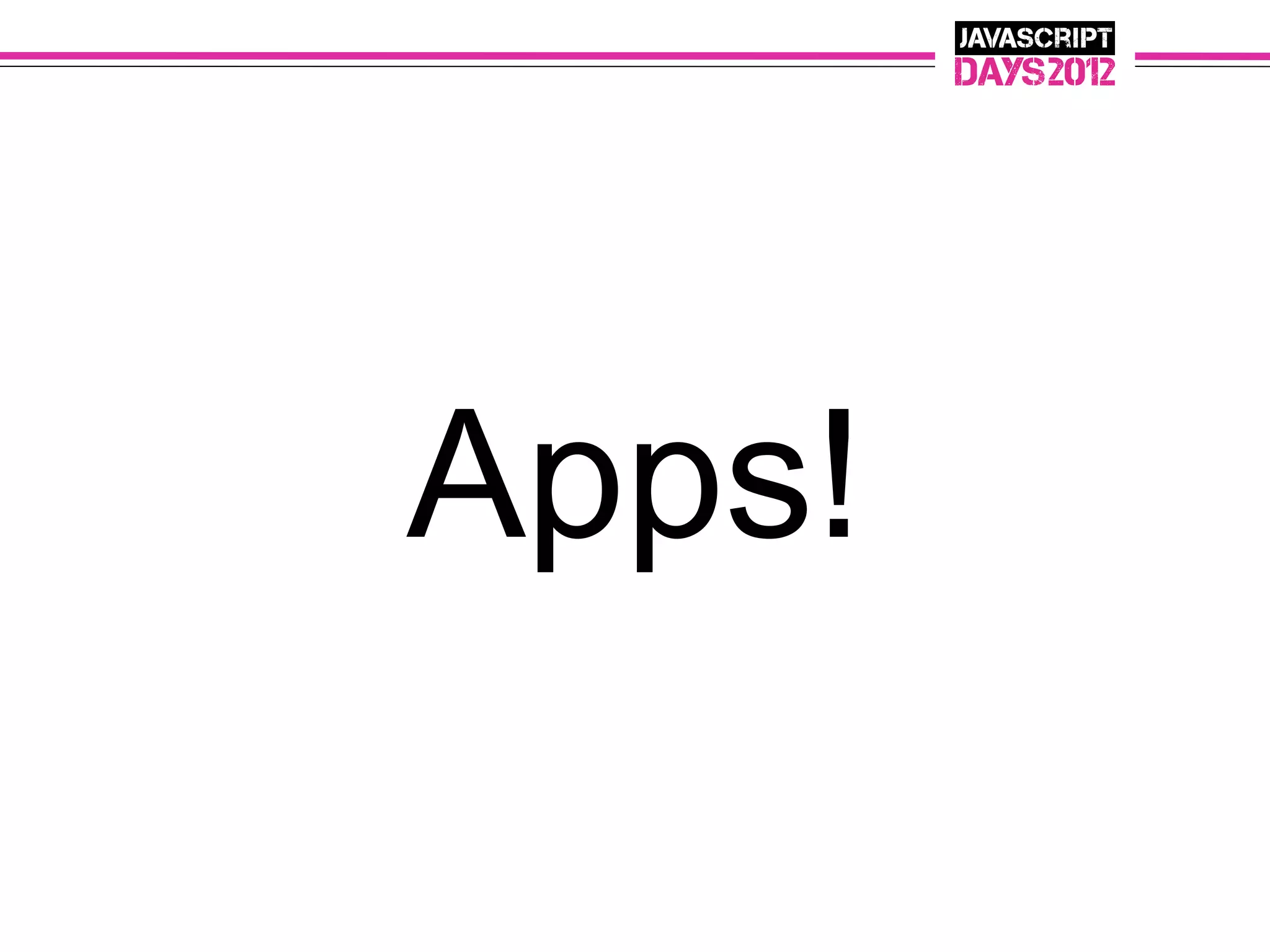 Apps!
 