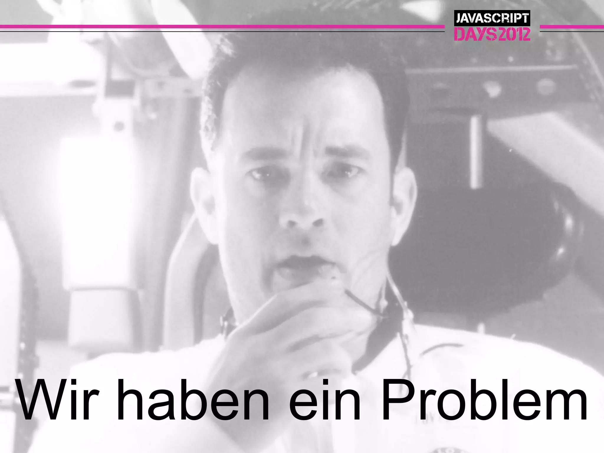 Wir haben ein Problem
 