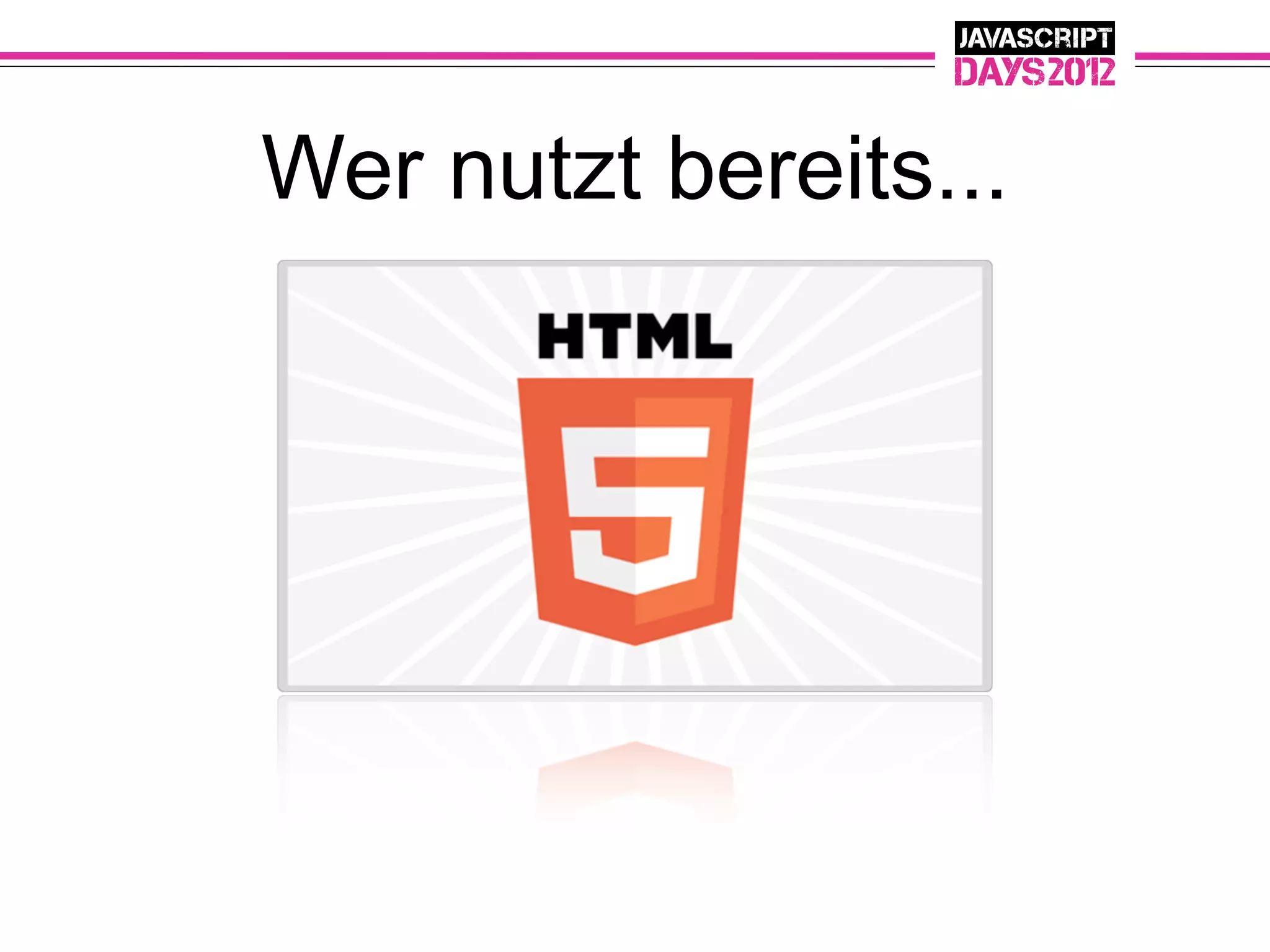 Wer nutzt bereits...
 