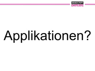 Applikationen?
 
