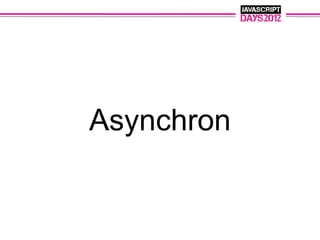 Asynchron
 
