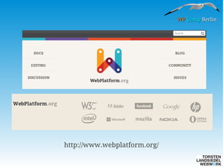 WP Camp Berlin

http://www.webplatform.org/

 