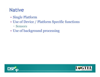 Html5, Native and Platform based Mobile Applications | PPT