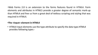 Html4 Feature Html 5 web forms 2 | PPTX | Web Design and HTML | Internet