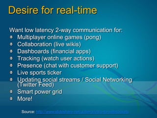 2 good reasonsSource: http://www.slideshare.net/goberoi/intro-to-websockets
