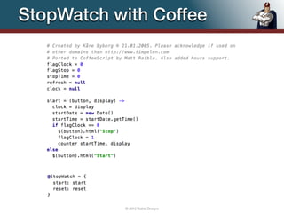 StopWatch with Coffee




           © 2012 Raible Designs   56
 