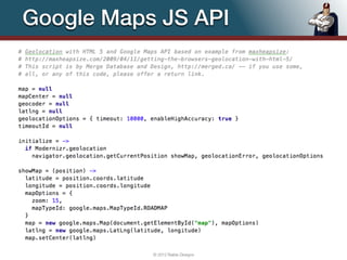 Google Maps JS API




           © 2012 Raible Designs   60
 