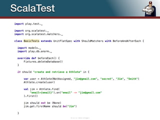 ScalaTest




            © 2012 Raible Designs   78
 