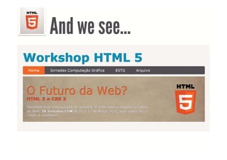 And we see
       see…
 