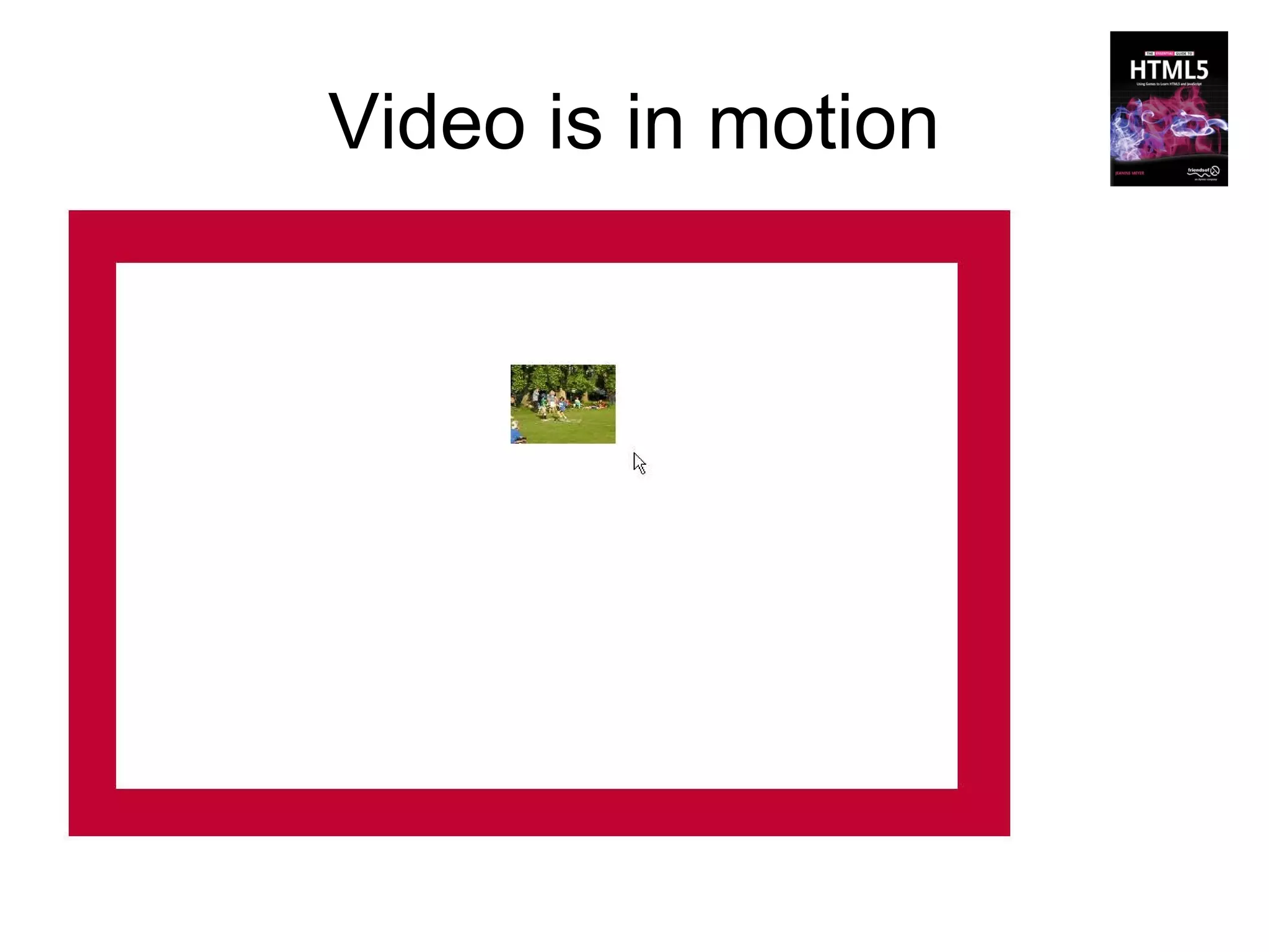Video is in motion
 