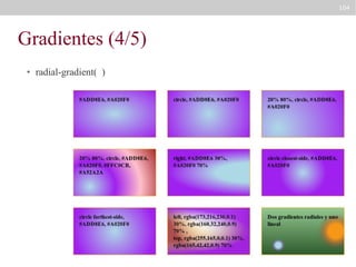 104

Gradientes (4/5)
●

radial-gradient( )

 