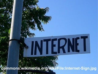 commons.wikimedia.org/wiki/File:Internet-Sign.jpg
 