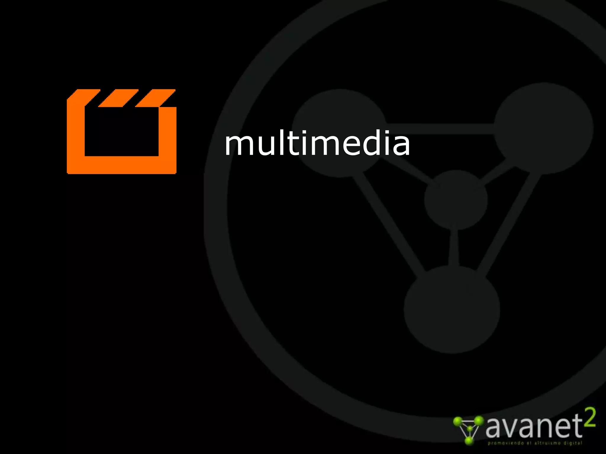 multimedia
 