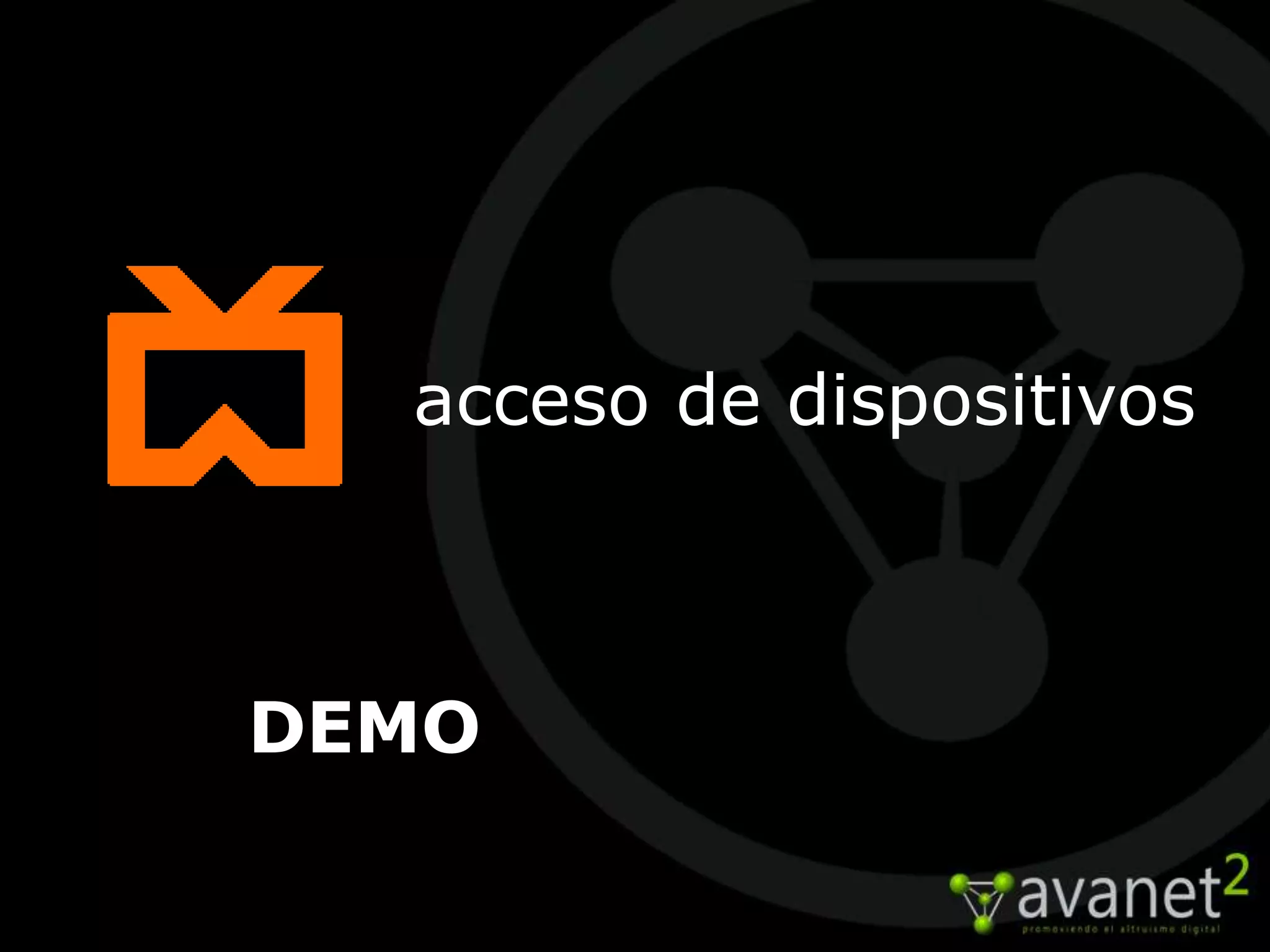 acceso de dispositivos



DEMO
 