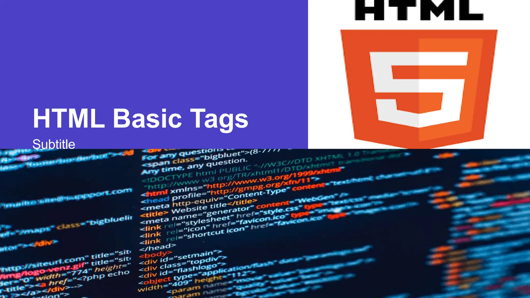 HTML Basic Tags
Subtitle
Presentation title 20XX 4
 