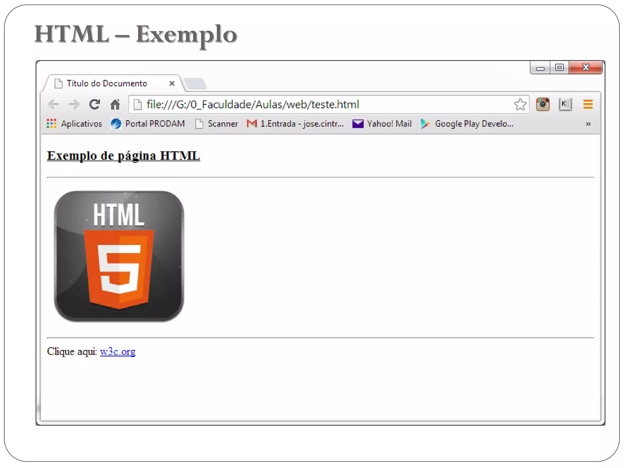 HTML – Exemplo
18
 