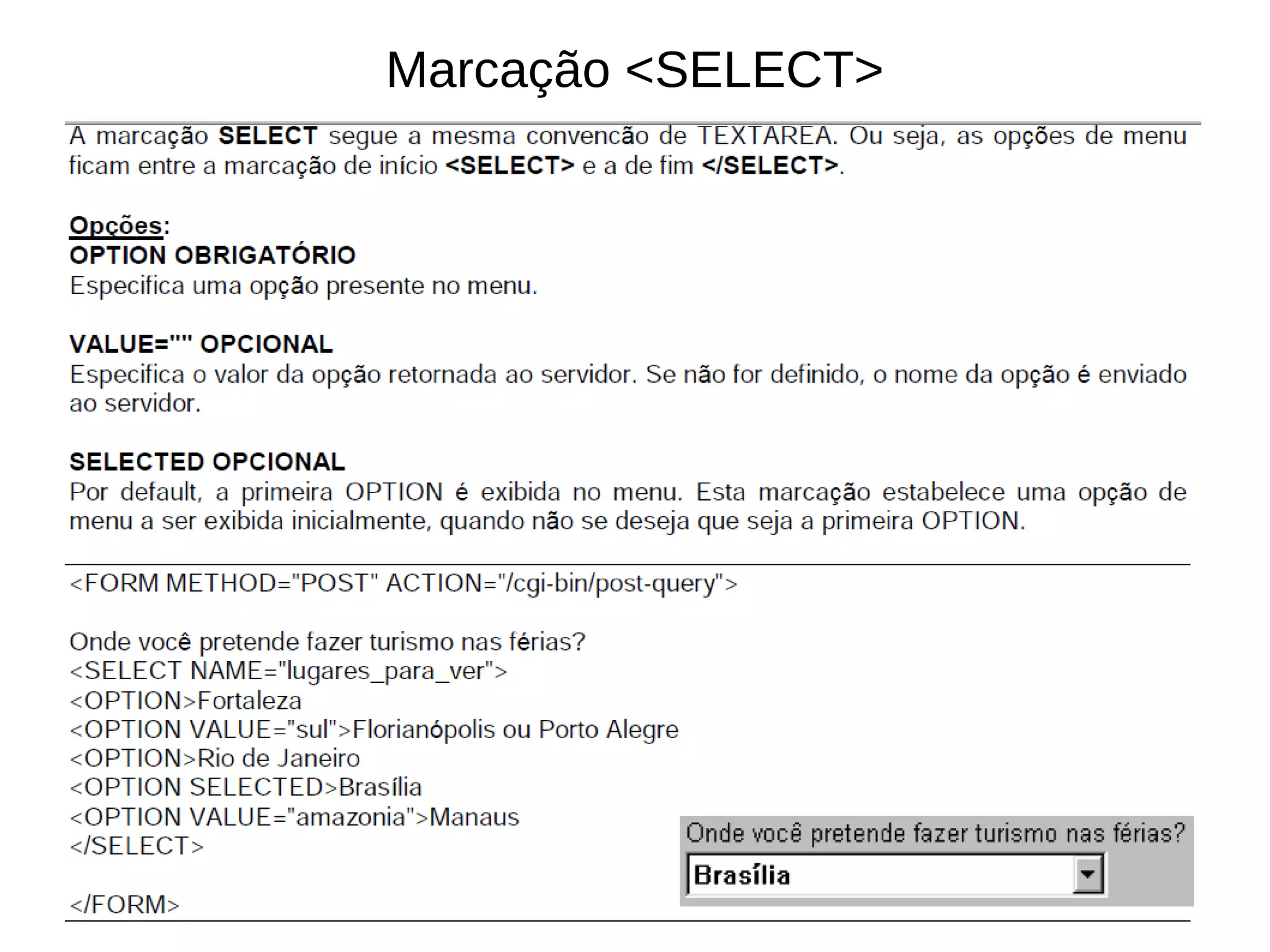 Marcação <SELECT>
 