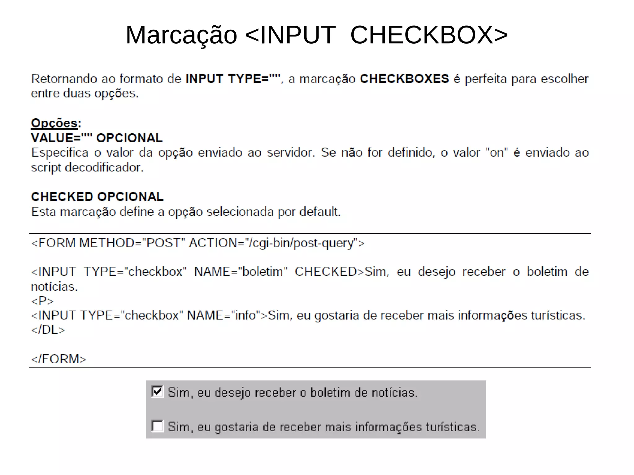 Marcação <INPUT CHECKBOX>
 