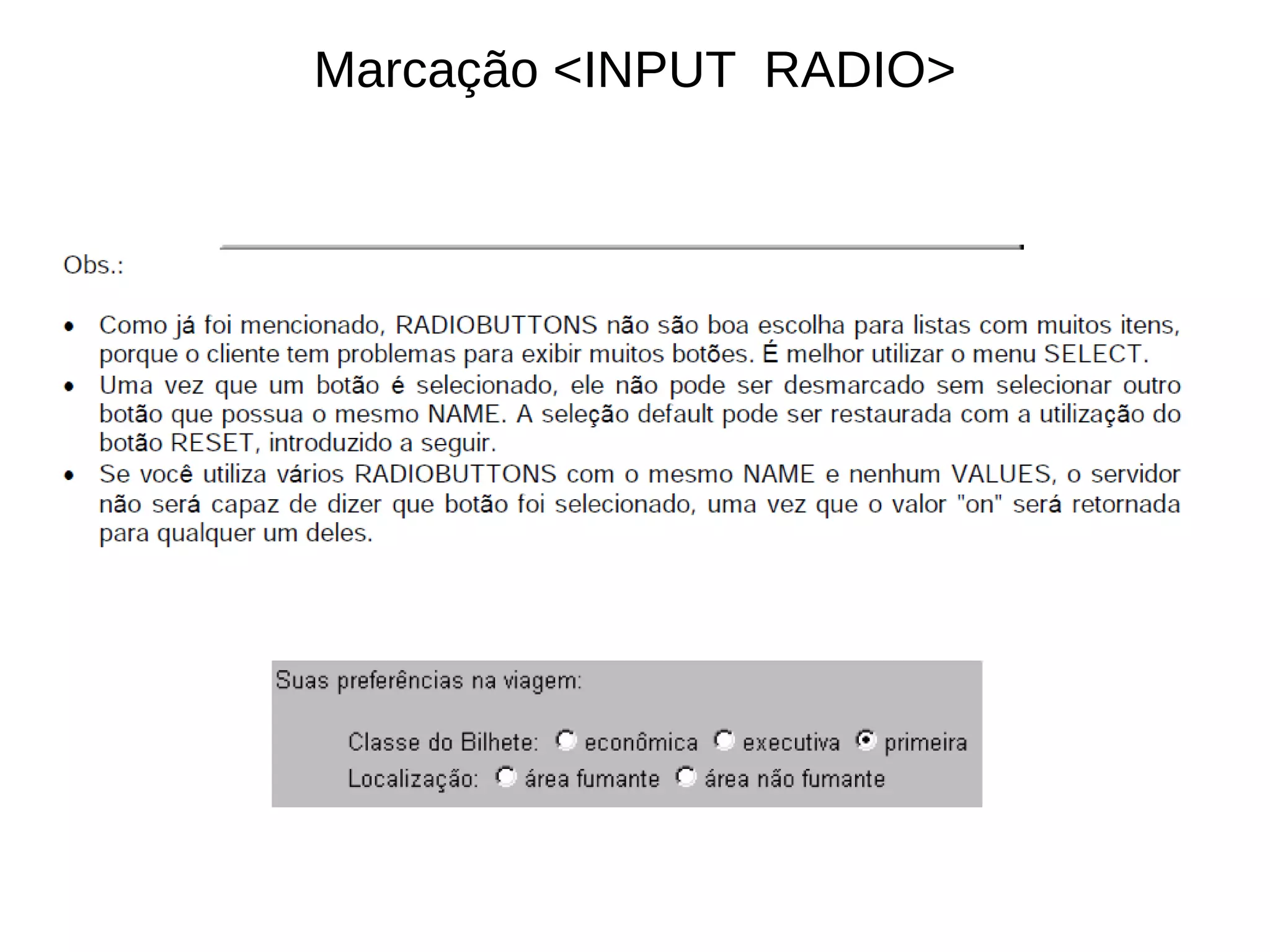 Marcação <INPUT RADIO>
 