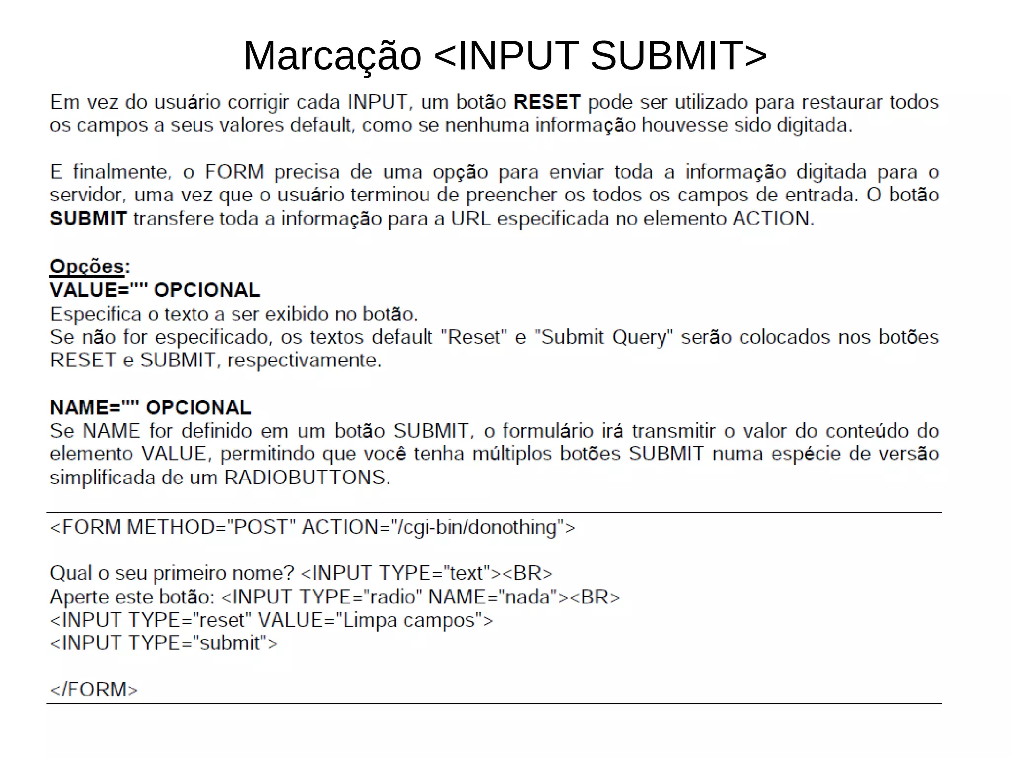 Marcação <INPUT SUBMIT>
 