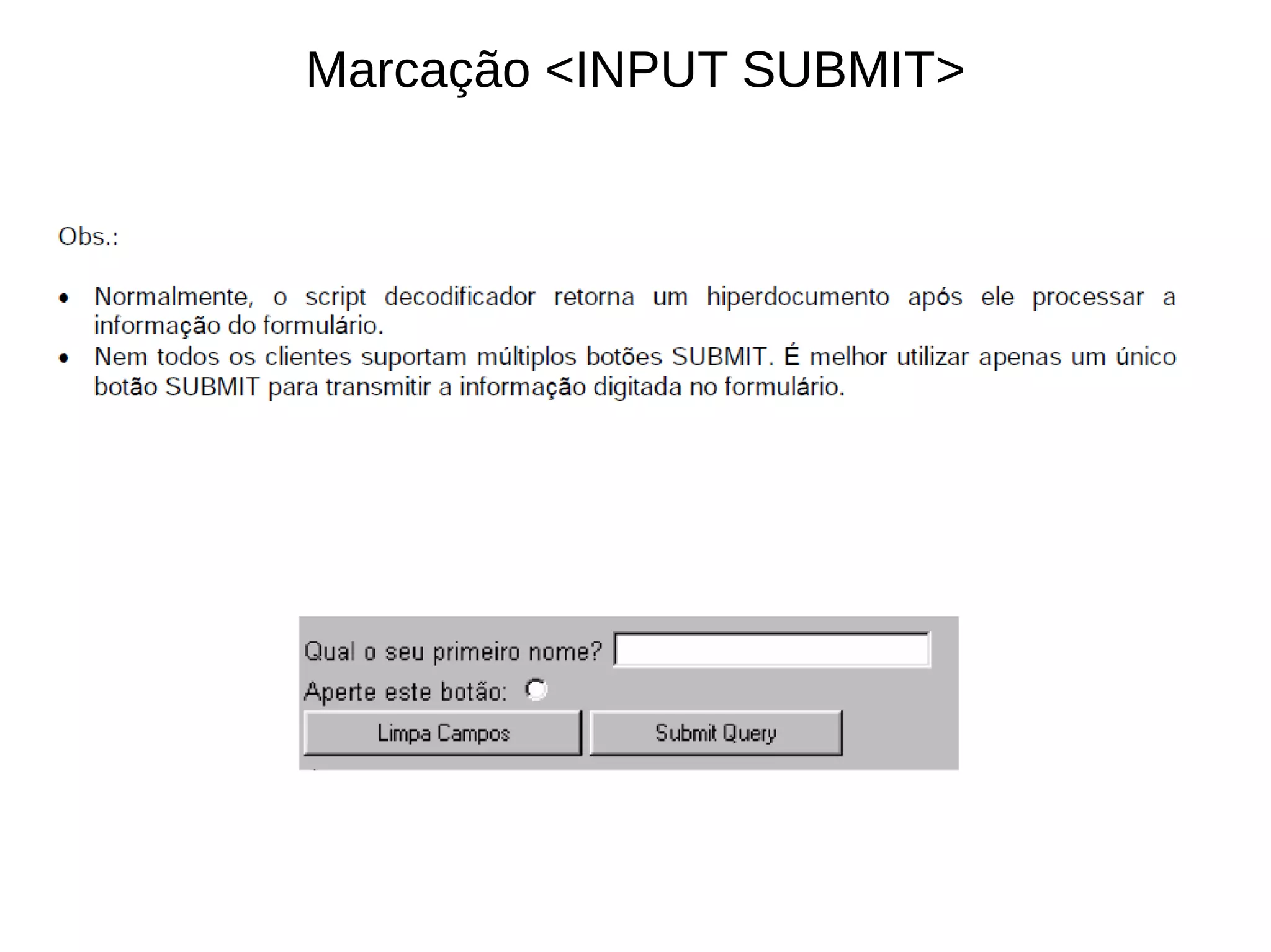 Marcação <INPUT SUBMIT>
 