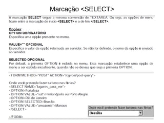 Marcação <SELECT>
 