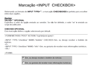 Marcação <INPUT CHECKBOX>
 