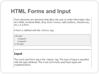HTML Forms and Input 
 