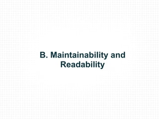 B. Maintainability and Readability 