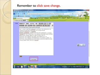 Remember to click save change.
 