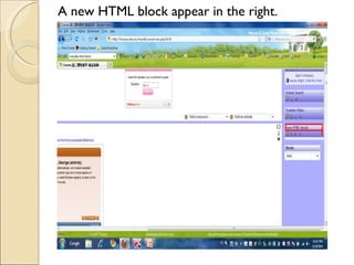 A new HTML block appear in the right.
 