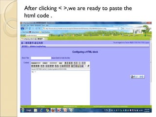 After clicking < >,we are ready to paste the
html code .
 
