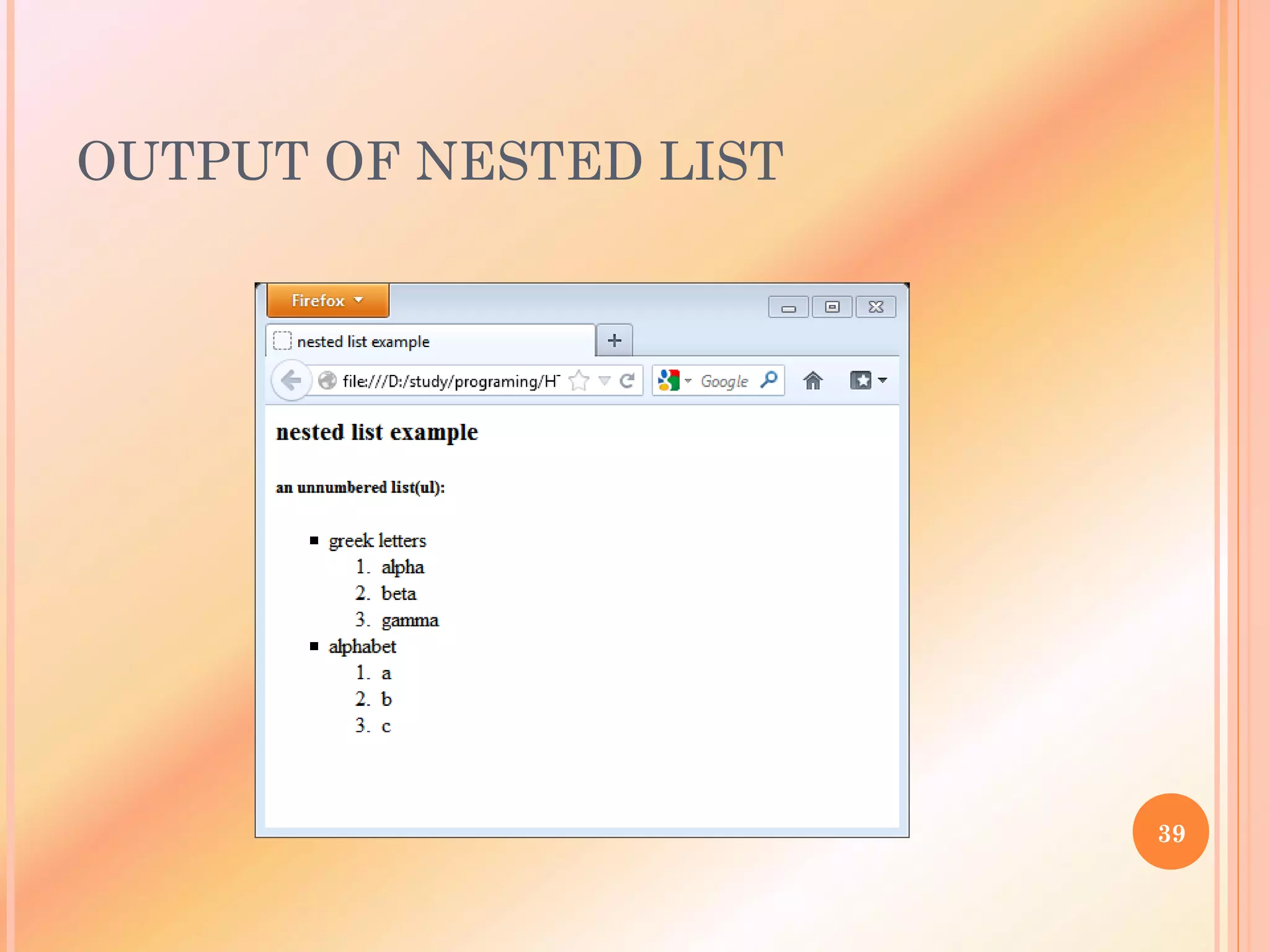 OUTPUT OF NESTED LIST
39
 