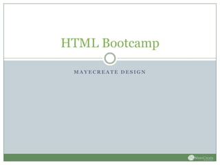 MayeCreate Design HTML Bootcamp 