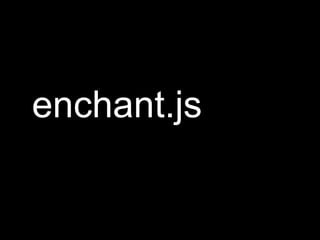 enchant.js
 