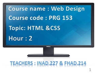 1
Course code : PRG 153
 
