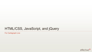 HTML/CSS, JavaScript, and jQuery For Cartegraph Live 
