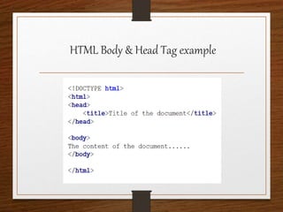 HTML Body & Head Tag example
 