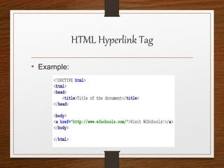 HTML Hyperlink Tag
• Example:
 