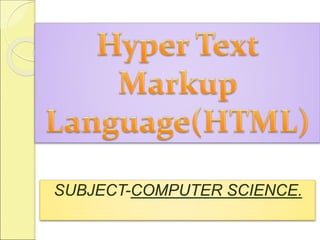 SUBJECT-COMPUTER SCIENCE. 
 