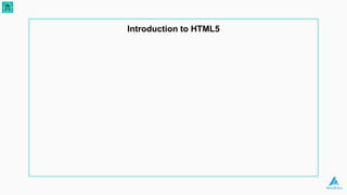 Introduction to HTML5
 