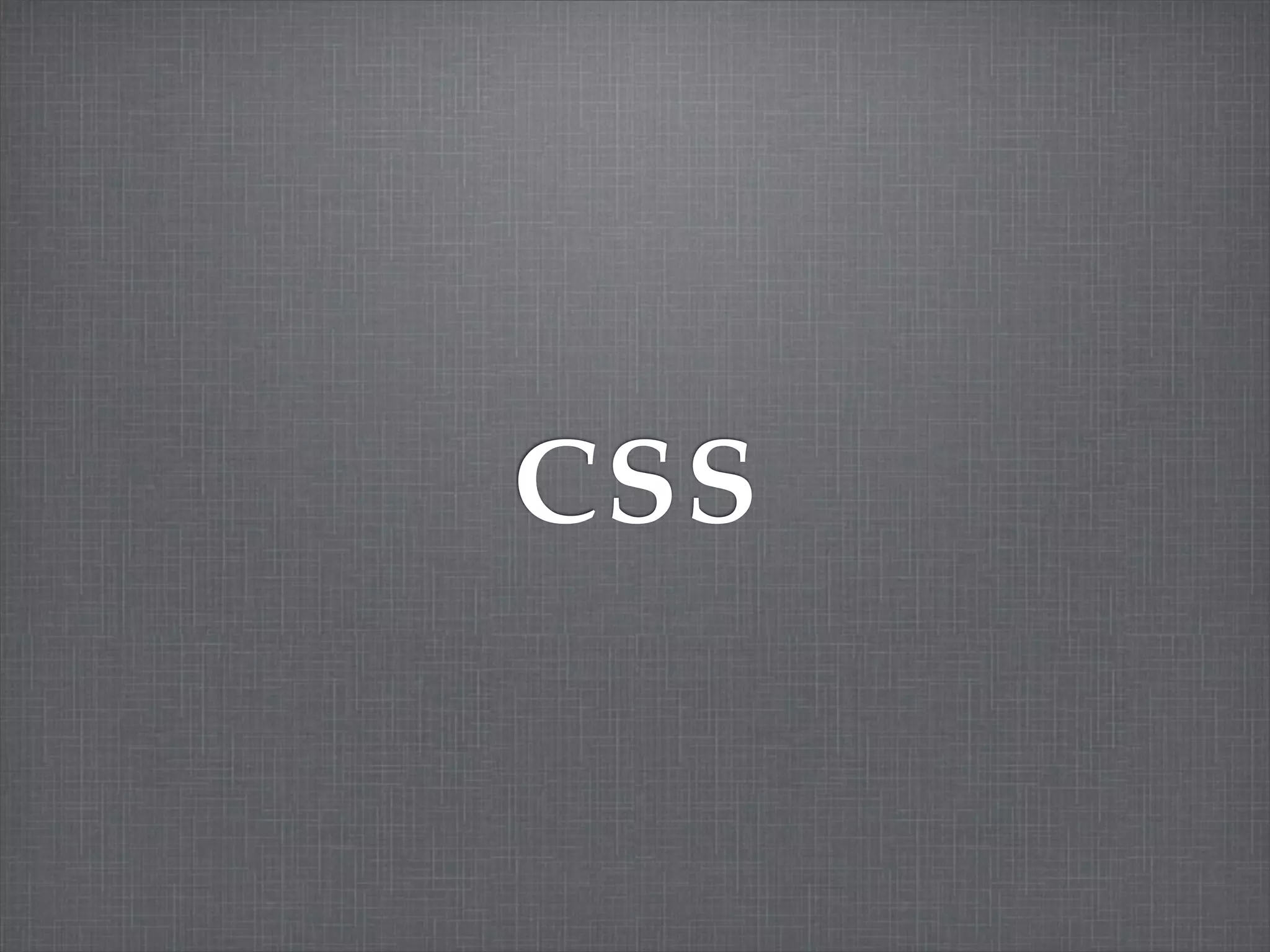 CSS
 