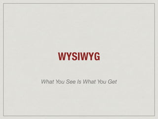 CSS
CASCADE STYLE SHEETS
 