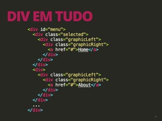 37
DIV EM TUDO
 
